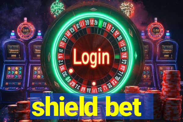 shield bet